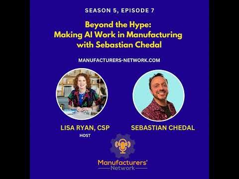 Beyond the Hype: Making AI Work in Manufacturing with Sebastian Chedal