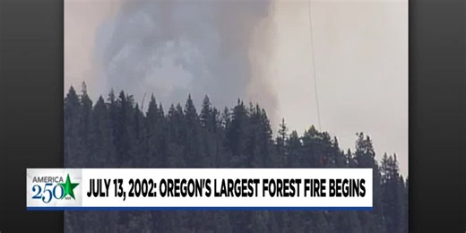 This Day in Oregon History – July 13, 2002: Oregon’s largest forest fire begins