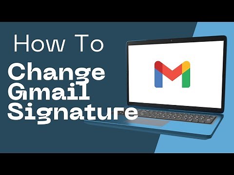How to Change Your Gmail Signature