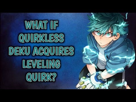 What if Quirkless Deku acquires Leveling Quirk? (Part-1) #opdeku