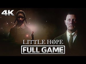 Little Hope Gameplay Walkthrough【FULL GAME】Good Ending | 4K Ultra HD