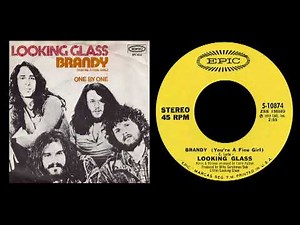Looking Glass - Brandy (You're A Fine Girl) [1972]