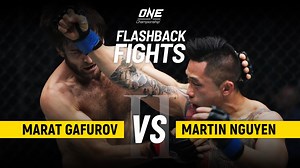 2.3M views · 204 shares | MARTIN NGUYEN  MARAT GAFUROV - FLASHBACK FIGHT Their ONE Featherweight World Title rematch ended in an iconic KO! | ONE Championship | Facebook
