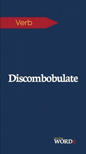 Discombobulate | To disconcert or confuse someone