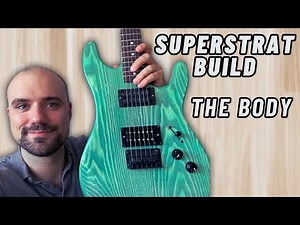 Building A Stratocaster Body from Scratch