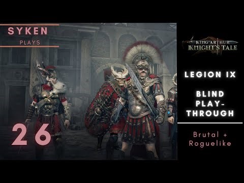 26 Legion IX (King Arthur Expansion) – Blind Playthrough on Hardest Difficulty