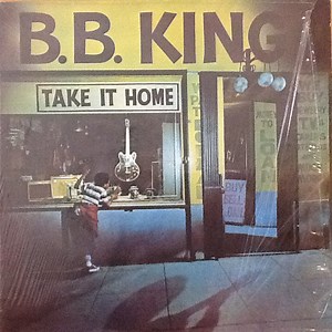B.B. King - Take It Home