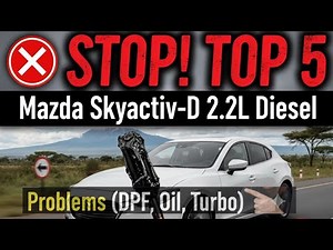 Top 5 Mazda Skyactiv-D 2.2L Diesel Problems - DPF, Oil, Turbo & Others