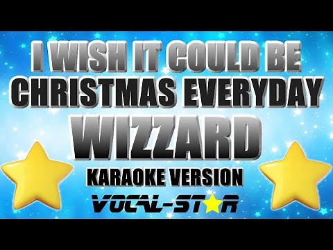 Wizzard - I Wish It Could Be Christmas Everyday | With Lyrics HD Vocal-Star Karaoke