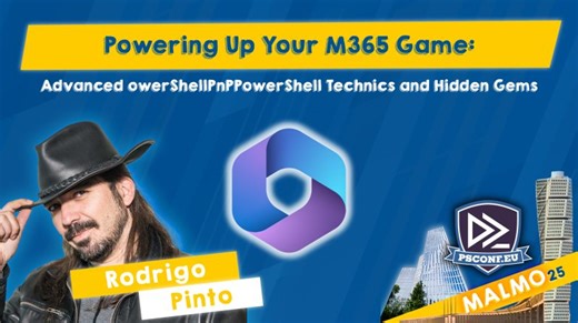 Powering Up Your M365 Game - Rodrigo Pinto - PSConfEU 2025 | PSConfEU