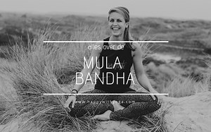 Mula bandha - een compleet overzicht - Happy with Yoga