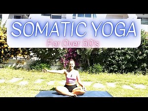 Over 50’s Somatic Yoga Workout |Gentle Exercise routine | Helps stiffness & pain