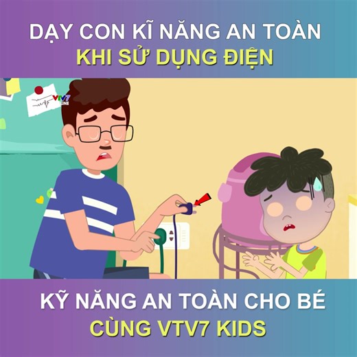 🆘Bạn có biết nguyên nhân gây cháy nổ phần không nhỏ là do chập điện? 😢 👋Hướng dẫn trẻ sử dụng điện an toàn chính là bảo vệ an toàn của con, của gia đình và có thể là của những người xung quanh nữa! | VTV7 KIDS