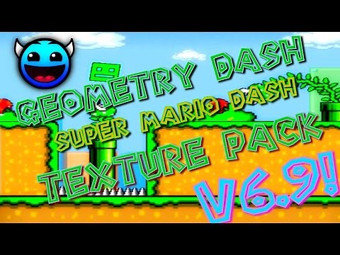 Geometry Dash [1.9] - Super Mario Dash - Texture Pack Update 6.9