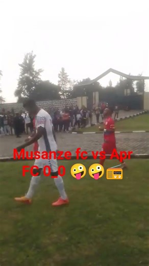 Apr FC vs musanze fc 0_0 🤪🥱📻