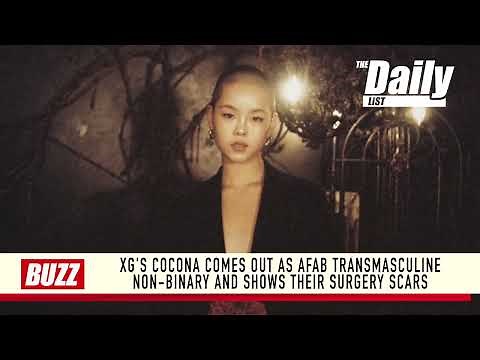 XG's Cocona comes out as AFAB Transmasculine Non-Binary and reveals surgery scars | THE DAILY LIST