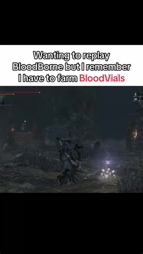 Replaying Bloodborne: Farming Blood Vials Tips