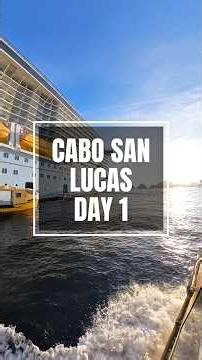 How we spent our day in CABO SAN LUCAS day one Quantum of the Seas