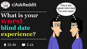 26K views · 326 reactions | The Most Ultimate Blind Date "Horror": Real Life Stories (r/AskReddit) | Storytime Reddit | Facebook