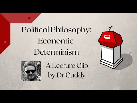 Karl Marx (Phil 101) Central Major Idea: Economic Determinism