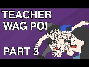 EXPERIENCE KO SA TEACHER PART 3 | PINOY ANIMATION