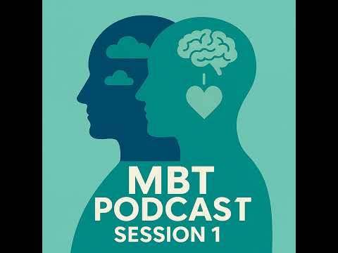 #2: Session 1 ＞ MBT What Is Mentalizing