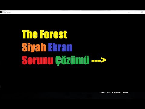The Forest Siyah Ekran Sorunu
