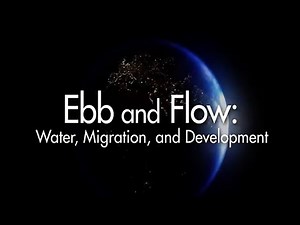 Ebb and Flow: Water, Migration, and Development