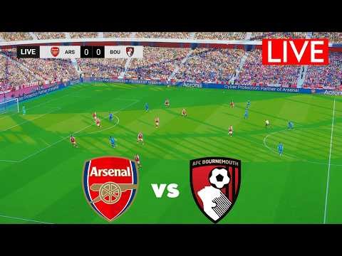 🔴LIVE : ARSENAL VS AFC BOURNEMOUTH | PREMIER LEAGUE 2026 | SIMULATION GAMEPLAY LIVE