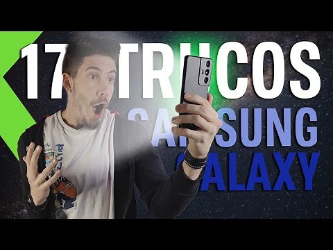 17 TRUCOS para tu SAMSUNG GALAXY