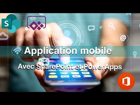 SharePoint & PowerApps - Créer une application mobile