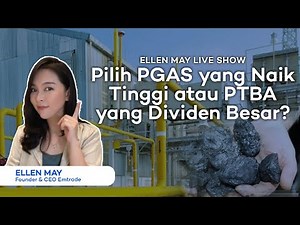 PGAS vs PTBA, Beli yang Mana?