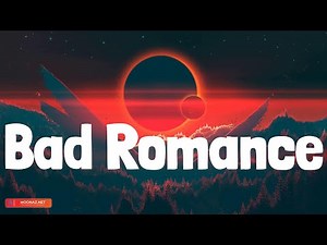 Lady Gaga - Bad Romance (Lyrics)