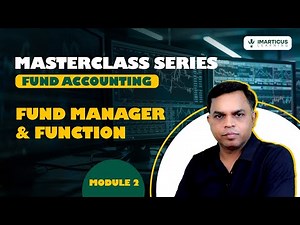 Fund Manager Role Explained | Responsibilities, Strategies & Impact | Module 2
