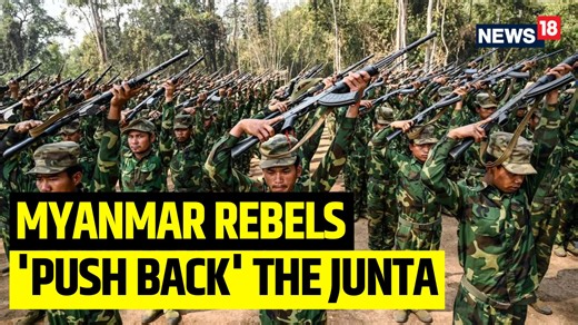 Myanmar rebels say they have repelled junta push to take back border town #Myanmar #MyanmarCrisis | News18