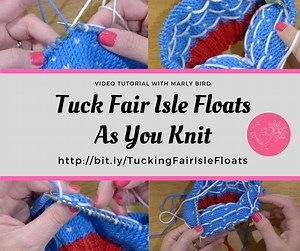 Learn How to Tuck Fair Isle Floats As You Knit