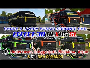 SHARE 5 LIVERY BUSSID SRIKANDI SHD EFEK 3D REXUS PO. HARYANTO & SUDIRO TUNGGA JAYA