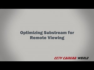 Optimizing Substream for Remote Viewing