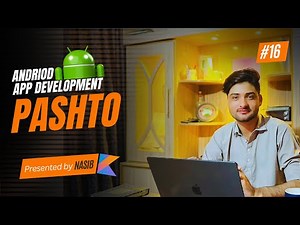 Master Android App Development in Pashto | Class #16 | Practical Projects Included. Kotlin