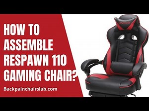 How to Assemble Respawn 110 Gaming Chair?