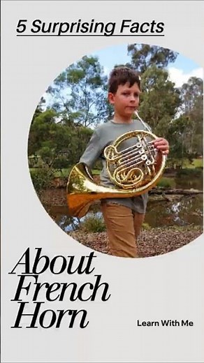 5 Surprising Facts About the French Horn!