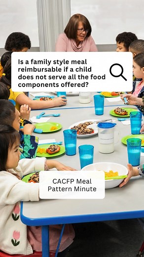 2K views · 16 reactions | If a child doesn't serve themself all of the food components in family style dining, can the meal or snack still be reimbursed in the #CACFP? Find out in this week's #MealPatternMinute! #CACFPCreditable #ChildCare #AdultCare #FoodProgram | National CACFP Association | Facebook