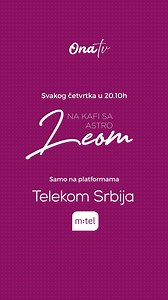 "Na kafi sa Astro Leom" u četvrtak od 20.10 časova samo na Ona TV. 🤩 Gledamo se na platformama Telekom Srbija grupe: RS Telekom Srbija IPTV - pozicija 147 Telekom Srbija DTH - pozicija 129 Telekom Srbija KDS - pozicija 48 BIH m:tel IPTV - pozicija 88 ON TV platforma - pozicija 88 DTH platforma - pozicija 51 za teritoriju RS i pozicija 69 za teritoriju FBiH Supernova (Blicnet, Telrad Net i Elta Kabel) - pozicija 47 Logosoft - pozicija 499 m:tel Austrija - pozicija 300 m:tel Global - pozicija 418