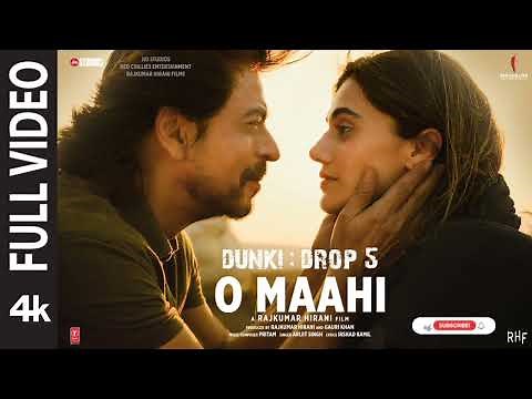 Dunki: O Maahi (Full Video) | Shah Rukh Khan | Taapsee Pannu | Pritam | Arijit Singh | Irshad Kamil