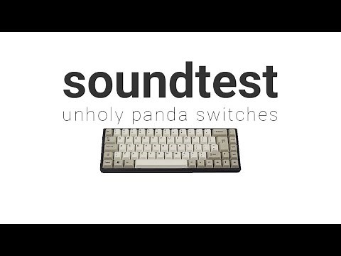 Unholy Panda Switches sound and typing test