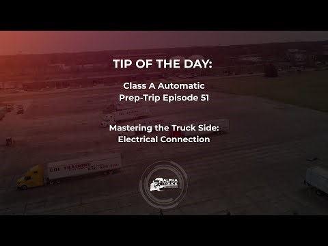 CDL Tip of the Day: Mastering the Truck Side Electrical Connection