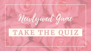 Take the quiz: Can you pass this newlywed game?