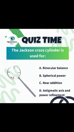 OPTOMETRY QUIZ | The Jackson cross cylinder is used for: | Instagram