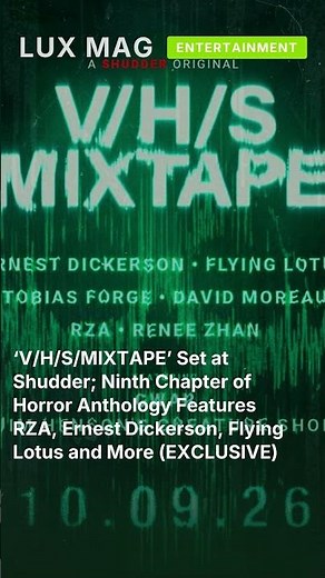‘V/H/S/MIXTAPE’ Set at Shudder; Ninth Chapter of Horror Anthology Features RZA, Ernest Dic #shorts