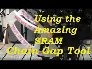 Using the Amazing SRAM chain gap tool